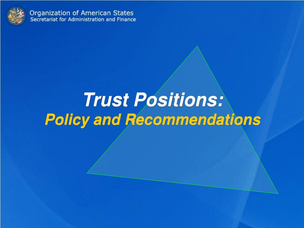 PPT Trust Positions Policy and PowerPoint