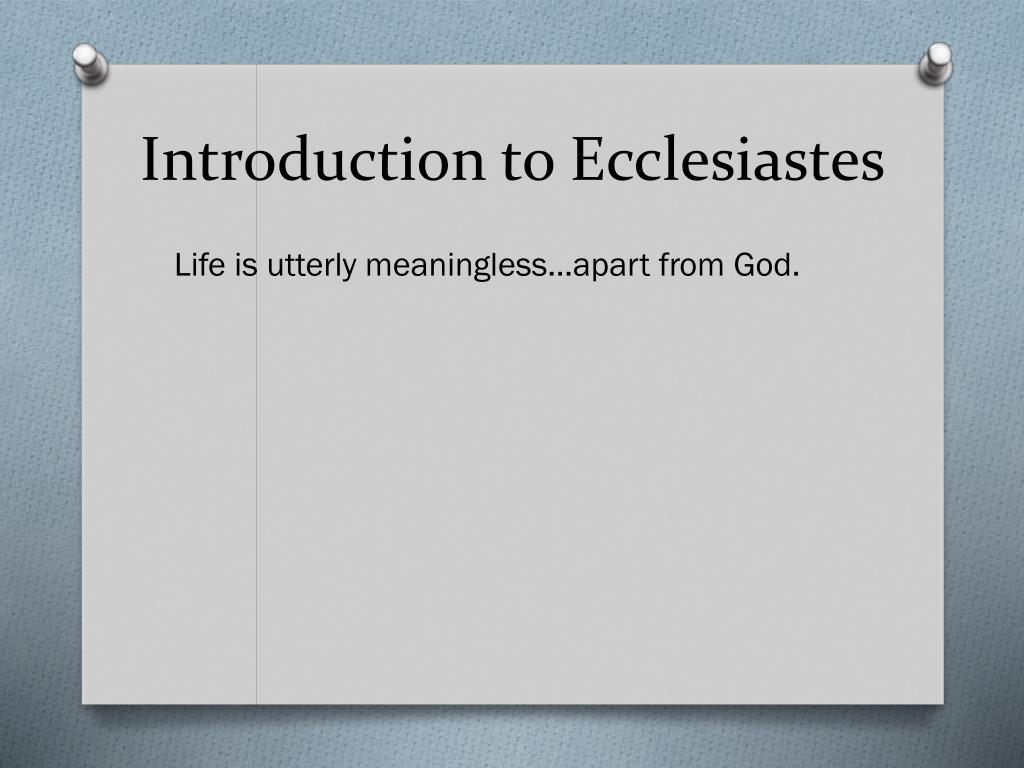 PPT Introduction to Ecclesiastes PowerPoint Presentation