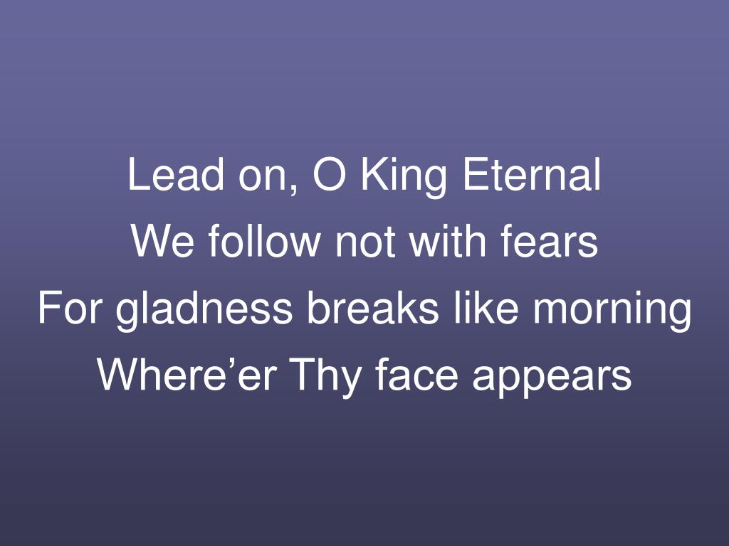 PPT Lead On, O King Eternal PowerPoint Presentation, free download