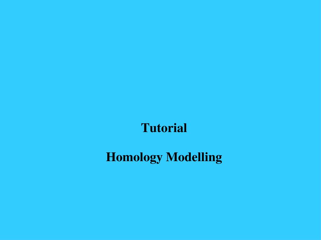 PPT Tutorial Homology Modelling PowerPoint Presentation, free