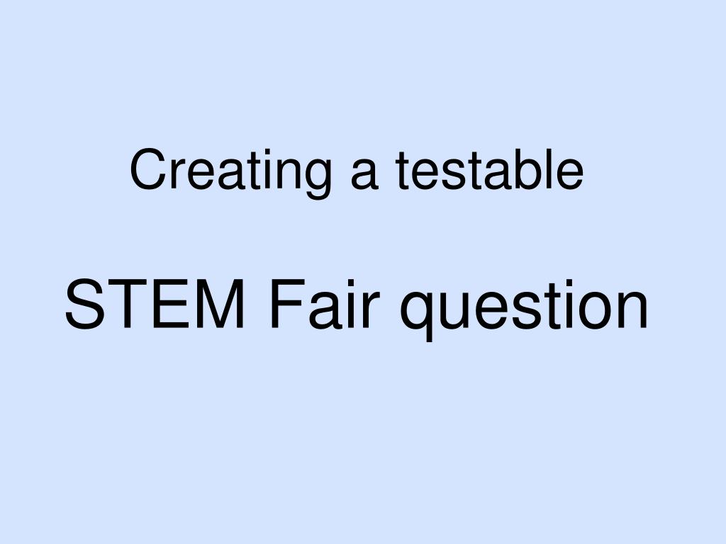 PPT - STEM Fair PowerPoint Presentation, free download - ID:5790766