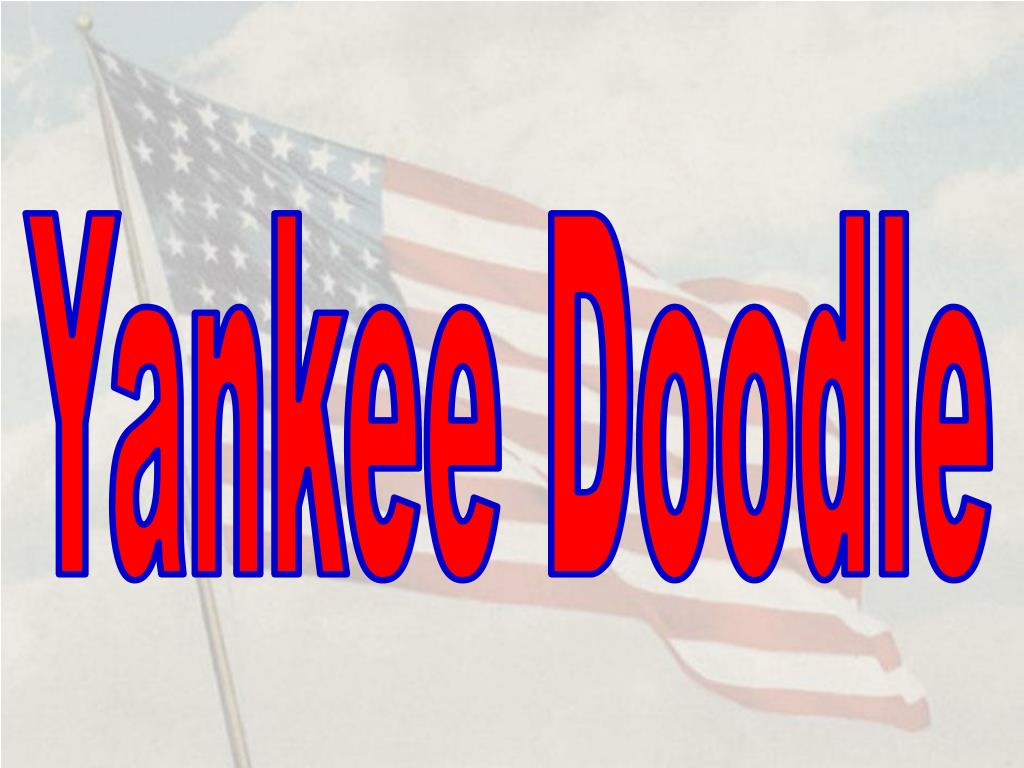 PPT Yankee Doodle PowerPoint Presentation, free download ID5797631
