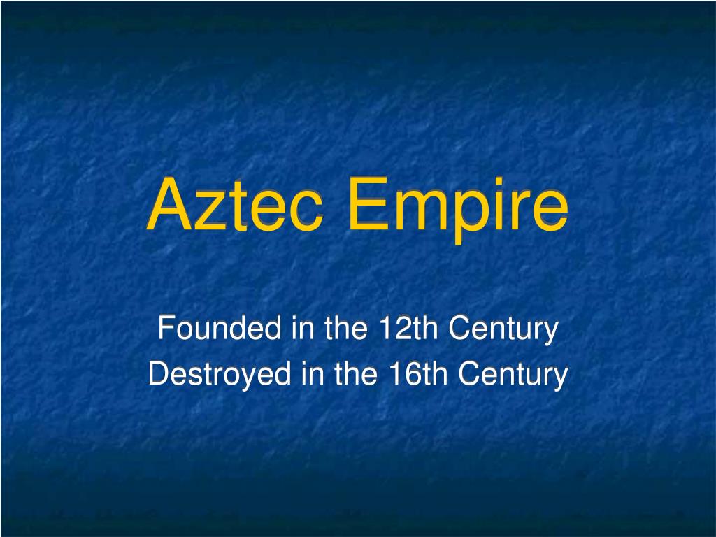 PPT Aztec Empire PowerPoint Presentation, free download ID5833949