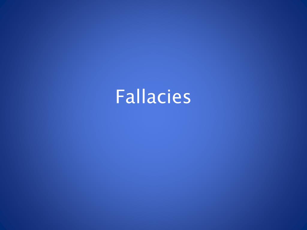 PPT Fallacies PowerPoint Presentation, free download ID5868384