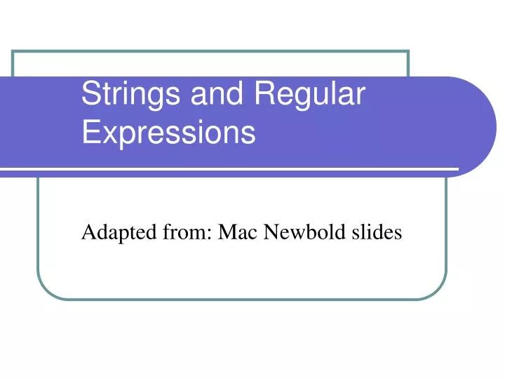 PPT Strings and Regular Expressions PowerPoint Presentation, free