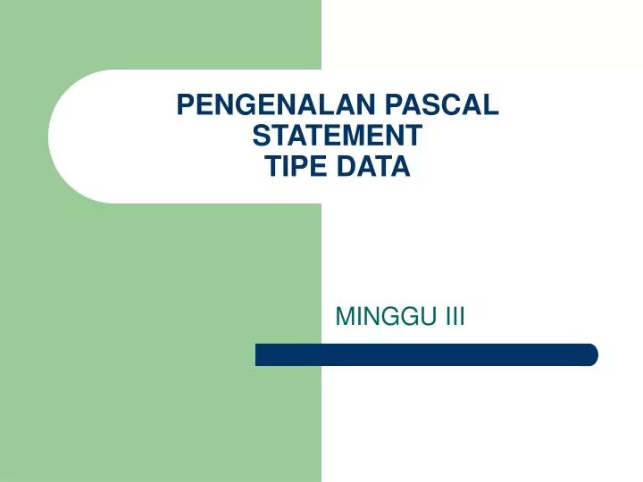 PPT PENGENALAN PASCAL STATEMENT TIPE DATA PowerPoint Presentation