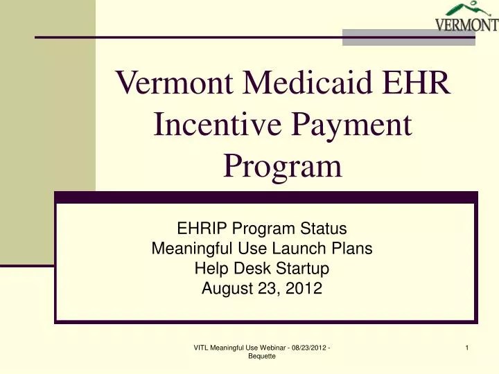 PPT Vermont Medicaid EHR Incentive Payment Program PowerPoint