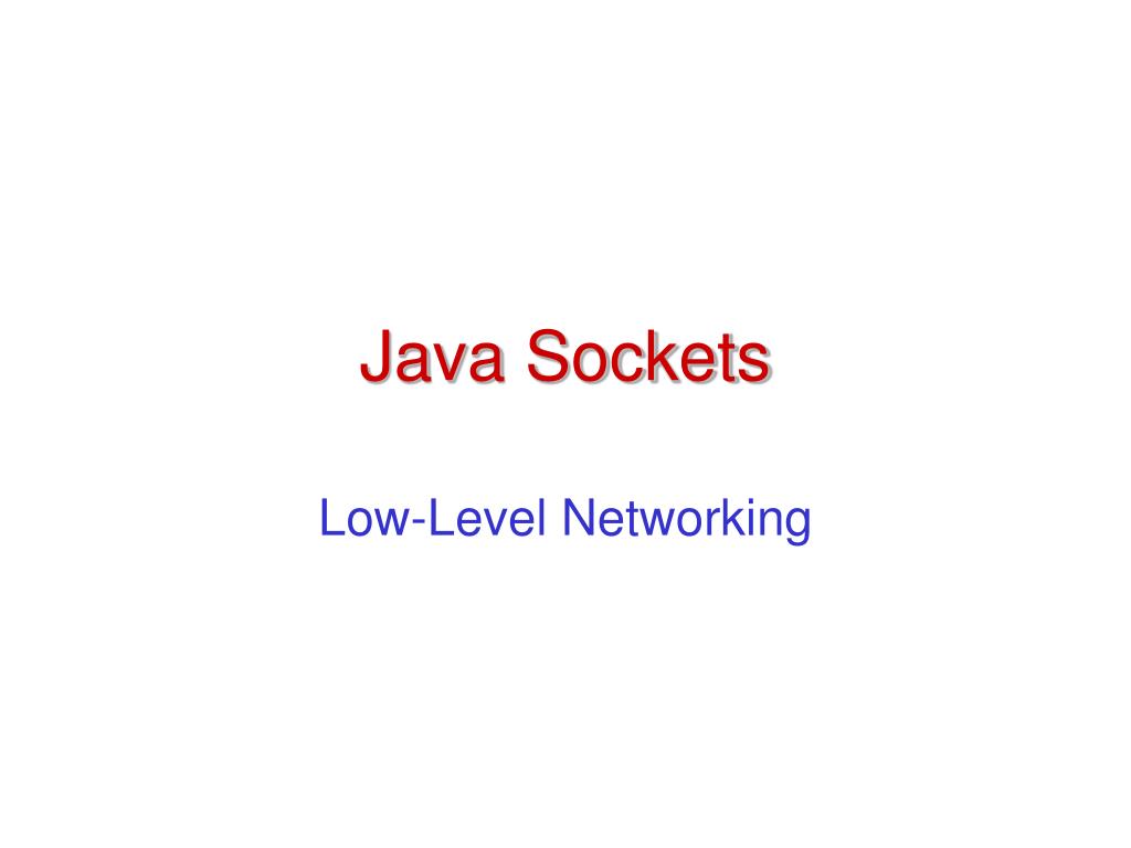 PPT Networking with Java 1 The Client Side PowerPoint Presentation, free download ID5924289