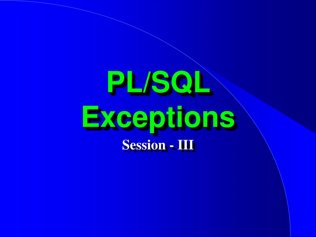 PPT PL/SQL Exceptions PowerPoint Presentation, free download ID5941317