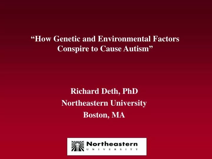 PPT “How and Environmental Factors Conspire to Cause Autism