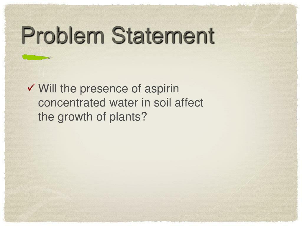 PPT - The Effect of Aspirin Concentrated Water on the Growth of Plants