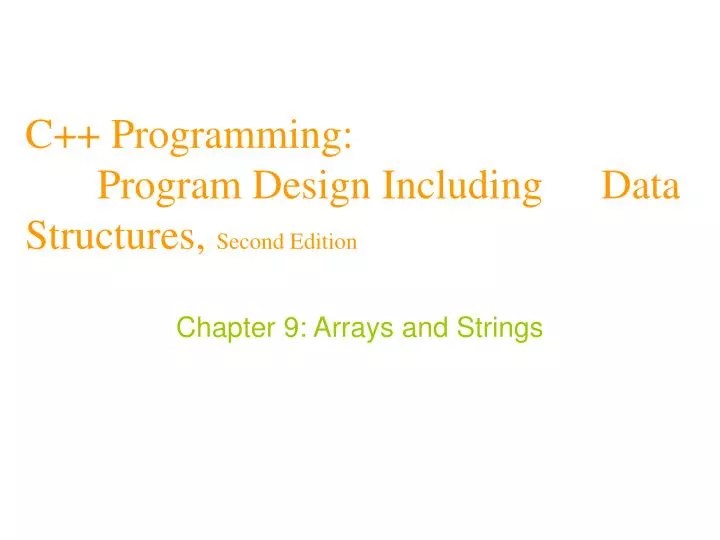 PPT C++ Programming Program Design Including Data Structures, Second