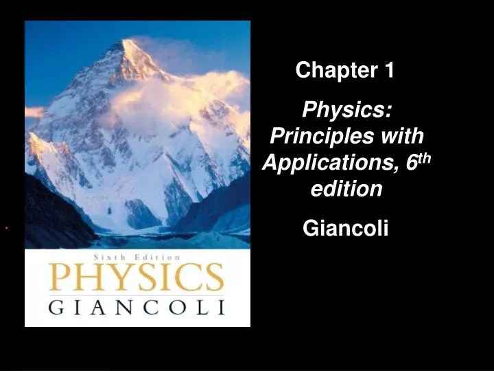 PPT Chapter 1 Physics Principles with Applications, 6 th edition