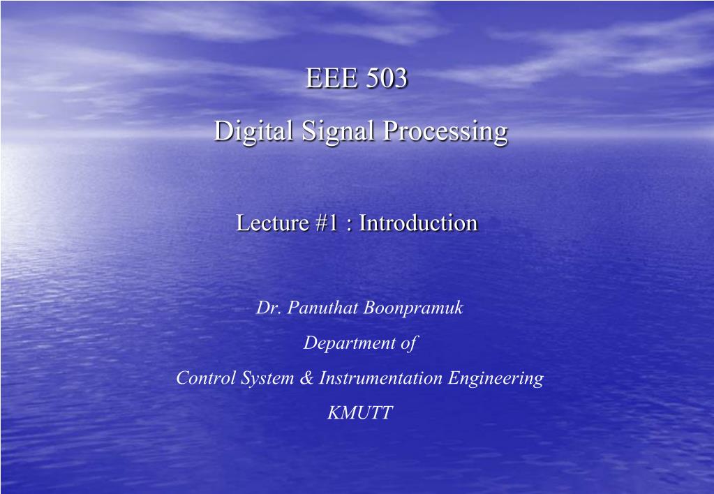 PPT EEE 503 Digital Signal Processing Lecture 1 Introduction
