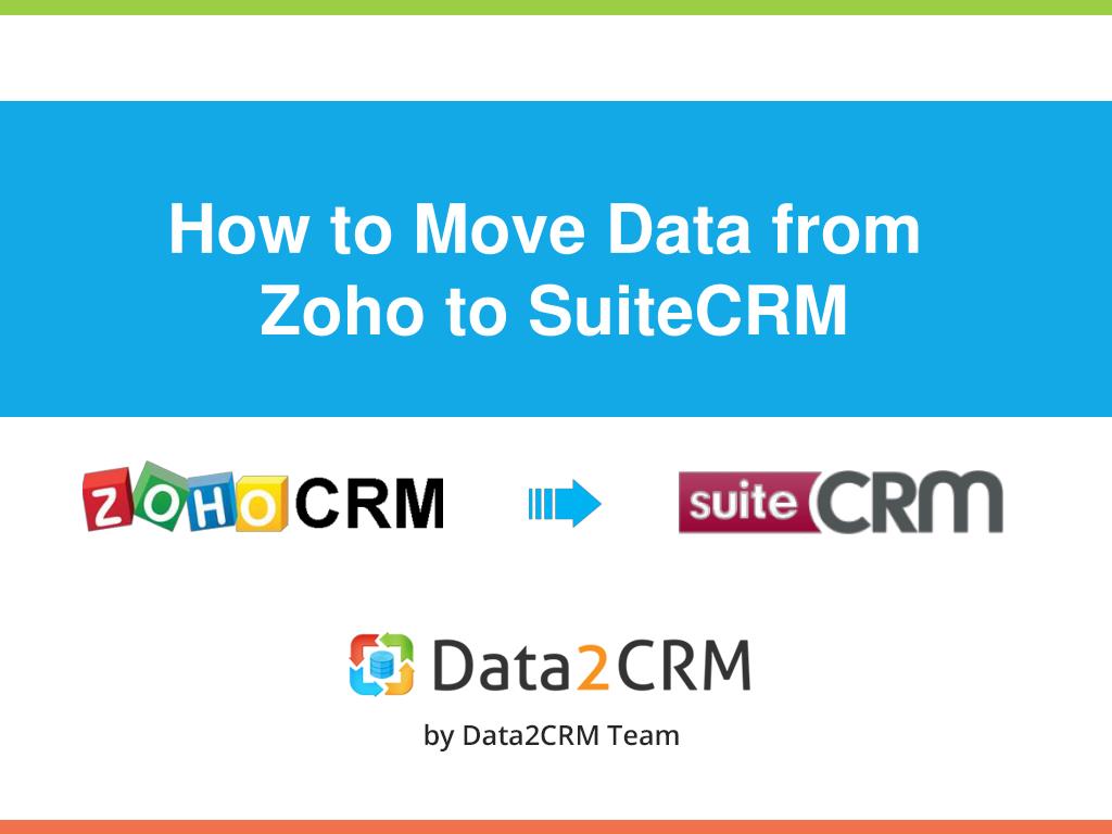 PPT How to Migrate Zoho to SuiteCRM with Data2CRM PowerPoint