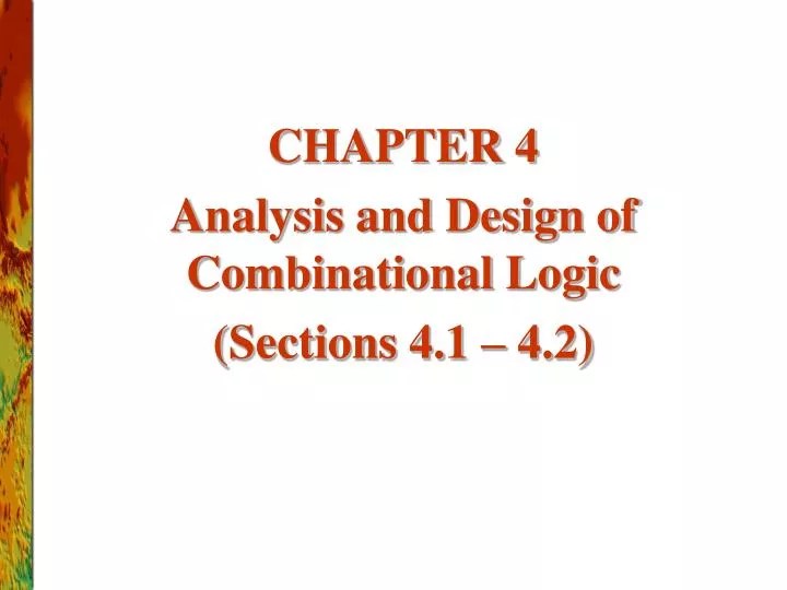 PPT CHAPTER 4 Analysis and Design of Combinational Logic (Sections 4.