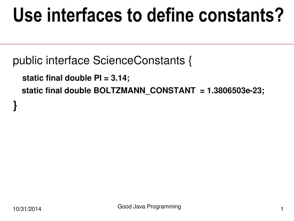 PPT Use interfaces to define constants? PowerPoint Presentation, free