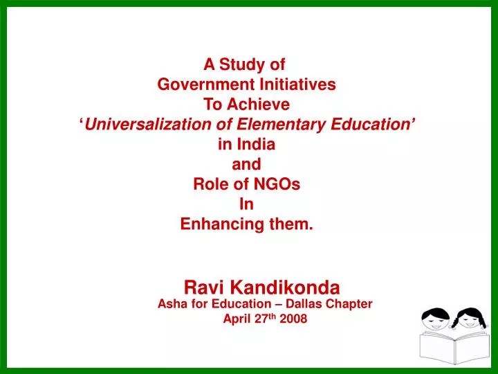 PPT A Study of Government Initiatives To Achieve ‘ Universalization