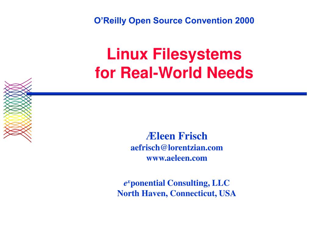 PPT O’Reilly Open Source Convention 2000 Linux Filesystems for Real