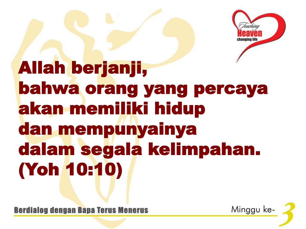 PPT Allah berjanji, bahwa orang yang percaya akan memiliki hidup dan