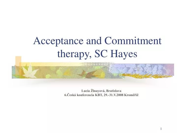 PPT Acceptance and Commitment therapy, SC Hayes PowerPoint