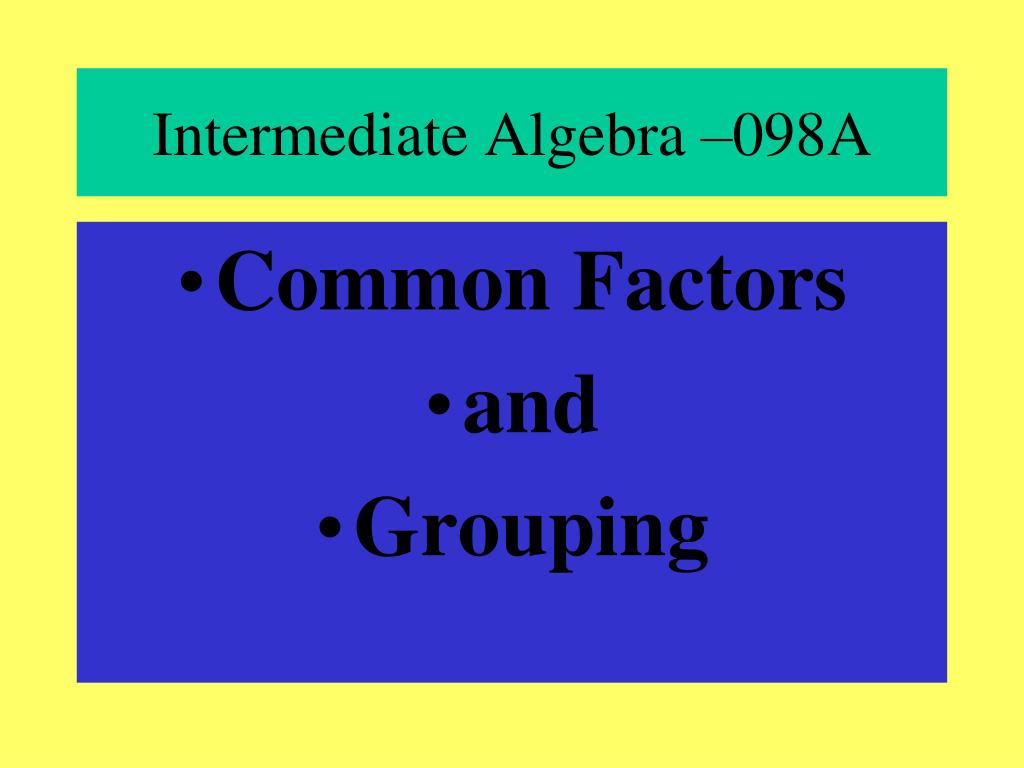 PPT Intermediate Algebra 098A PowerPoint Presentation, free download