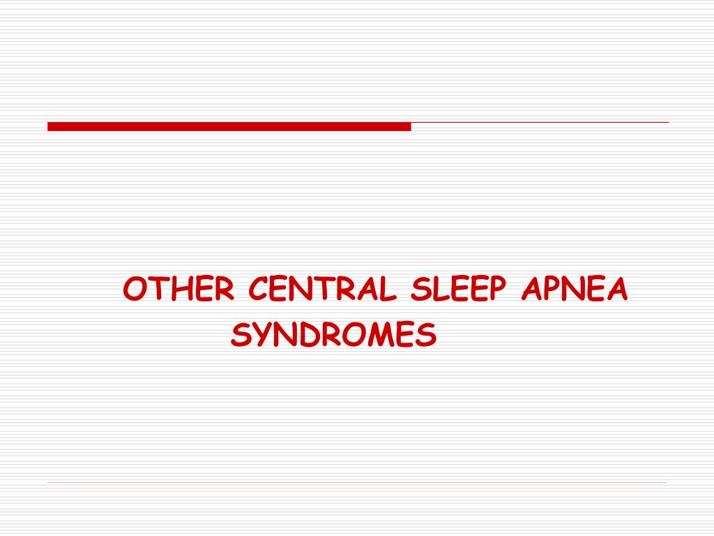 PPT CENTRAL SLEEP APNEA SYNDROME PATHOPHYSIOLOGY PowerPoint