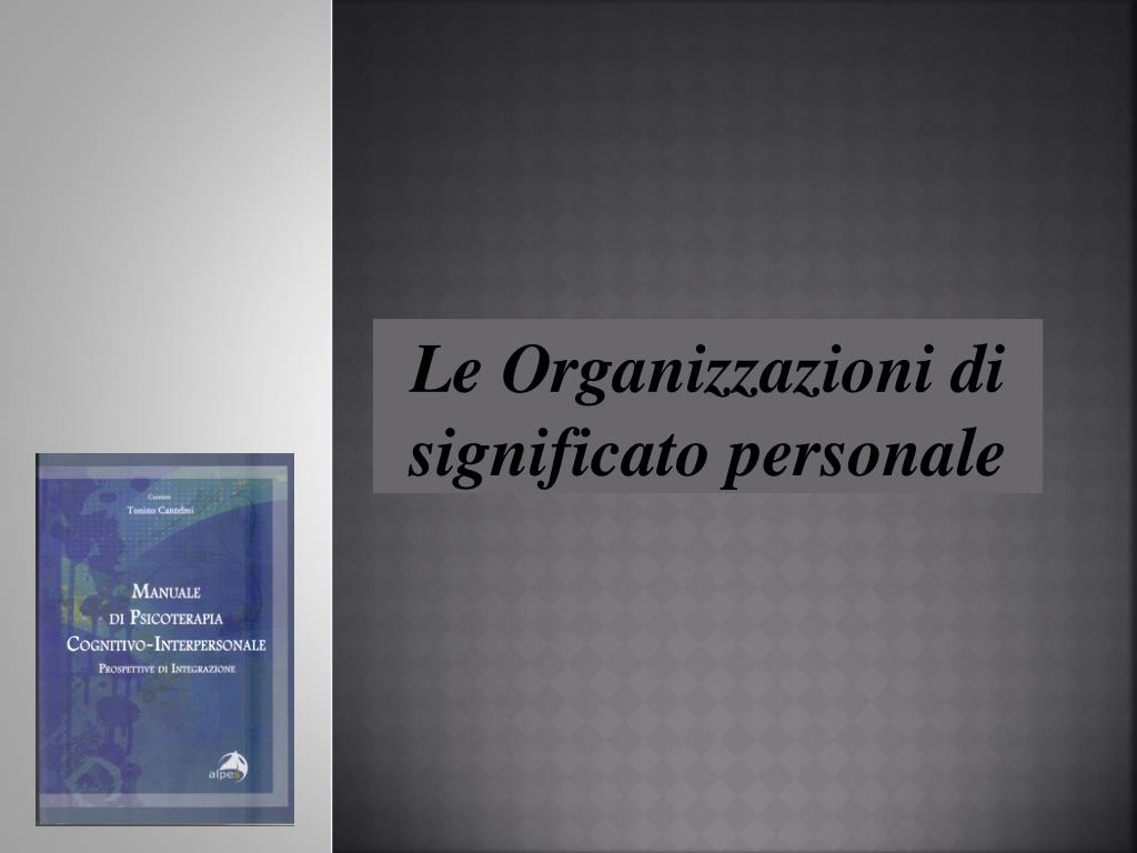 PPT Le Organizzazioni di significato personale PowerPoint