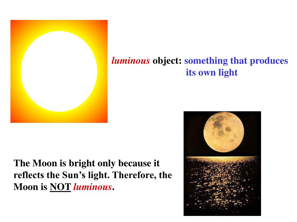 PPT luminous object something that produces its own light PowerPoint Presentation ID6100699