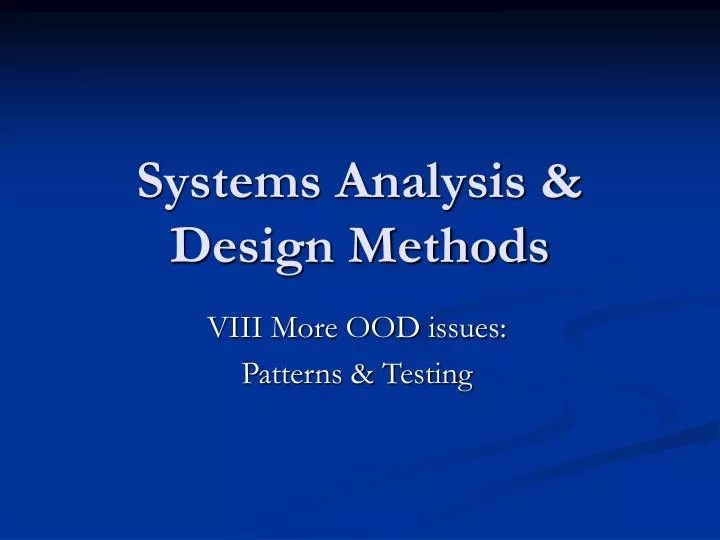 PPT Systems Analysis & Design Methods PowerPoint Presentation, free