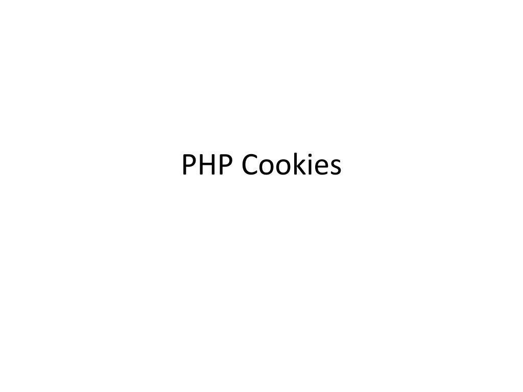 PPT PHP Cookies PowerPoint Presentation, free download ID6111721