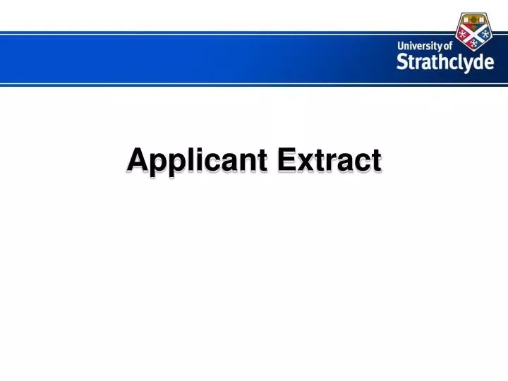 PPT Applicant Extract PowerPoint Presentation, free download ID6113485