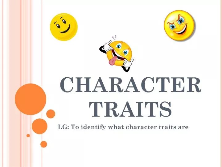 PPT CHARACTER TRAITS PowerPoint Presentation, free download ID6137127