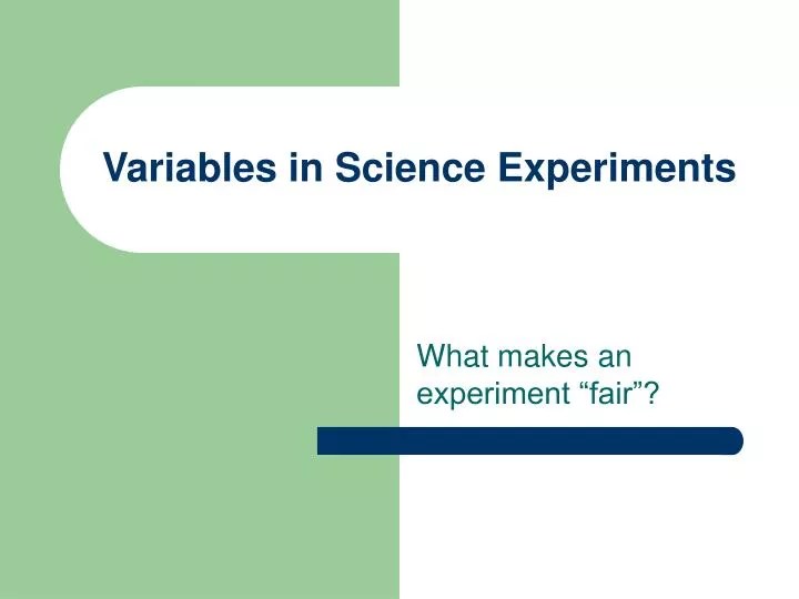 PPT Variables in Science Experiments PowerPoint Presentation, free