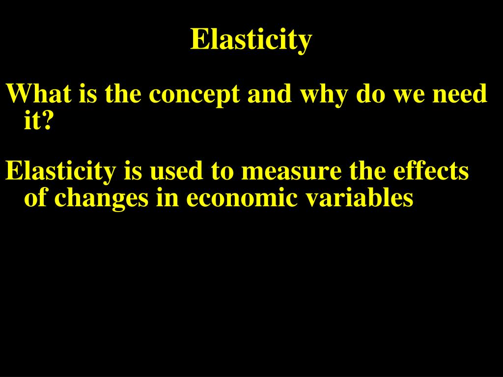 PPT The Concept of Elasticity PowerPoint Presentation, free download