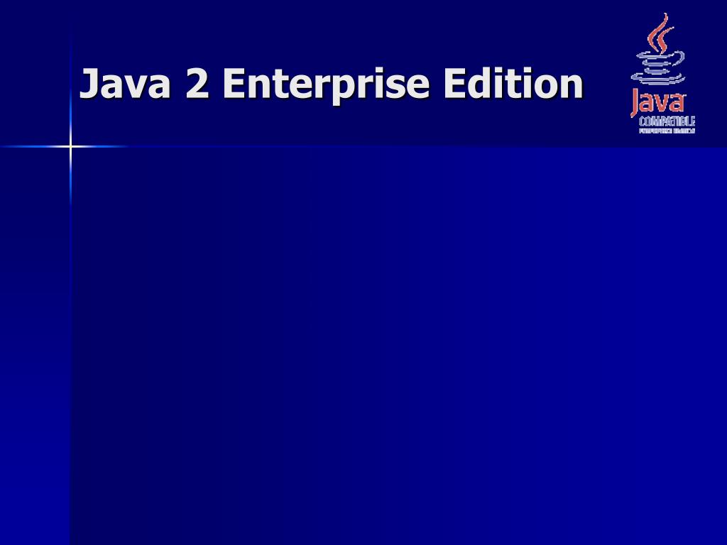 PPT Java 2 Enterprise Edition PowerPoint Presentation, free download