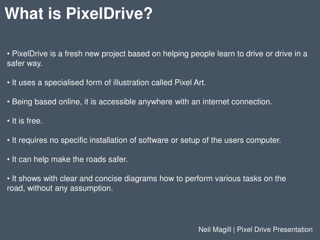 PPT Neil Magill Pixel Drive Presentation PowerPoint Presentation