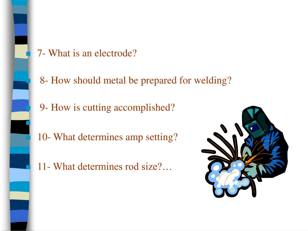 PPT 1 What is shielded arc welding? 2 What are some safety