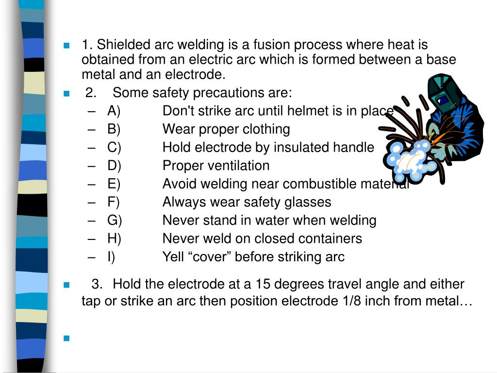 PPT 1 What is shielded arc welding? 2 What are some safety