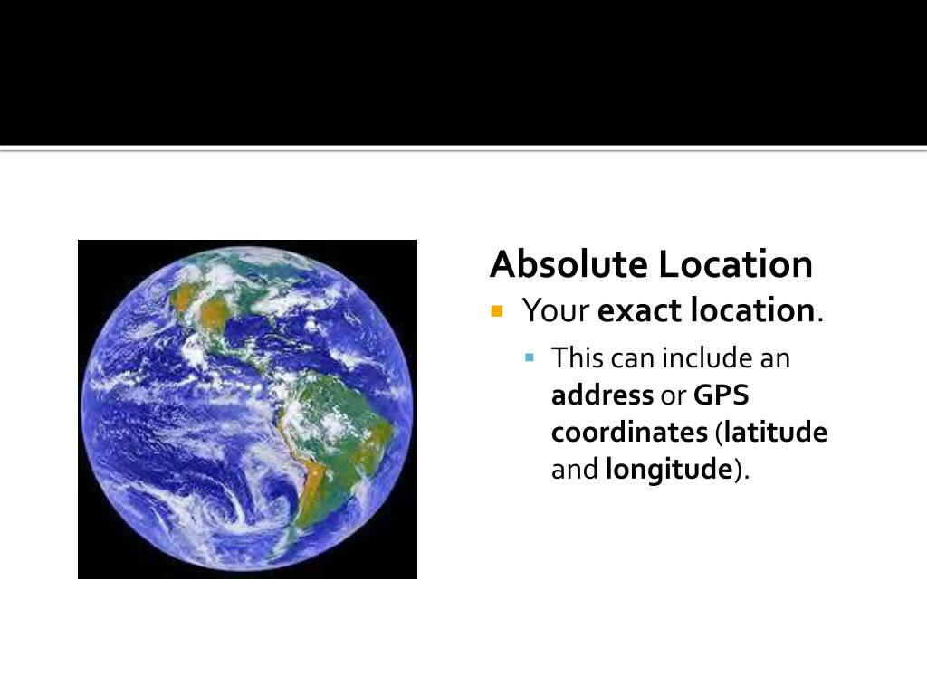PPT Relative Location vs. Absolute Location PowerPoint Presentation