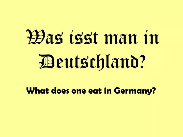 PPT Was isst man in Deutschland? PowerPoint Presentation, free