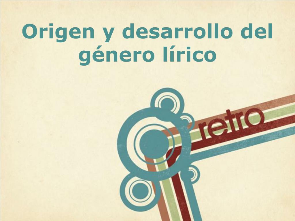 PPT Origen y desarrollo del género lírico PowerPoint
