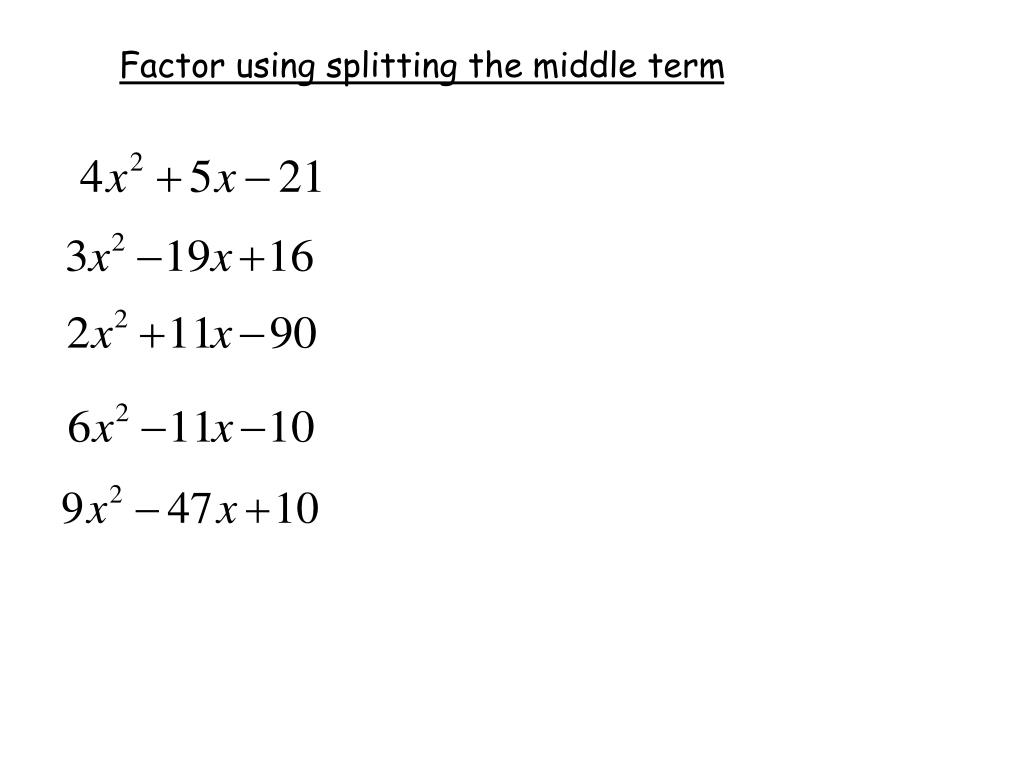 PPT Split the middle term to Factor Trinomials PowerPoint