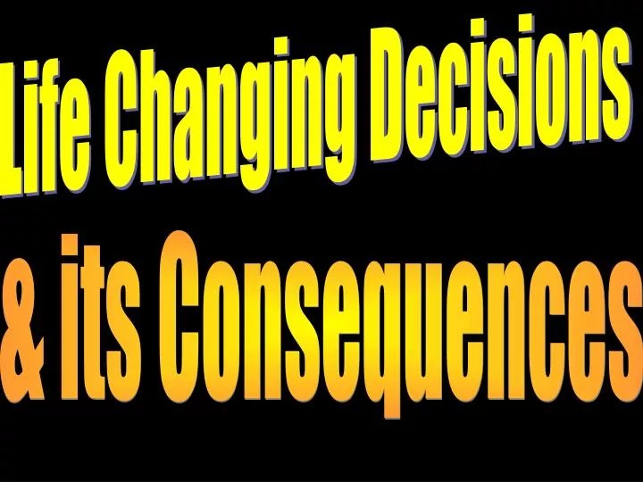 PPT Life Changing Decisions PowerPoint Presentation, free download