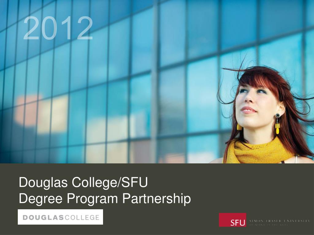 PPT Douglas College/SFU Degree Program Partnership PowerPoint Presentation ID6283373