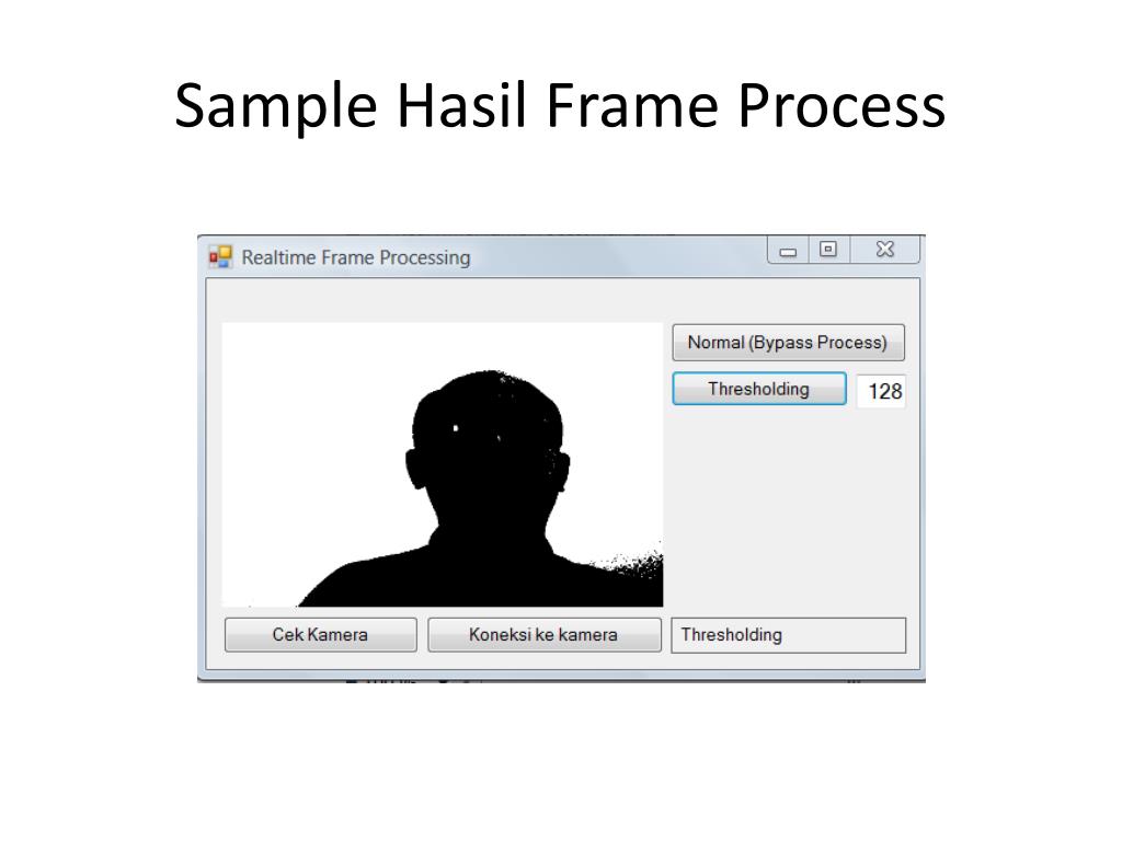 PPT Koneksi Kamera dan Realtime Frame Processing PowerPoint