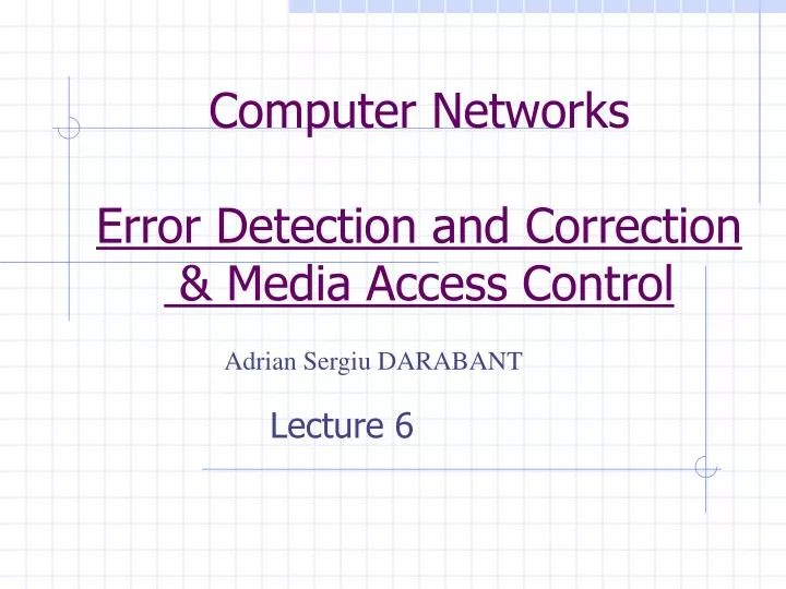 PPT Computer Networks Error Detection and Correction & Media Access