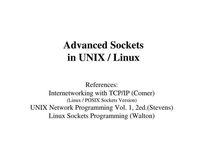 PPT Advanced Sockets in UNIX / Linux PowerPoint Presentation, free