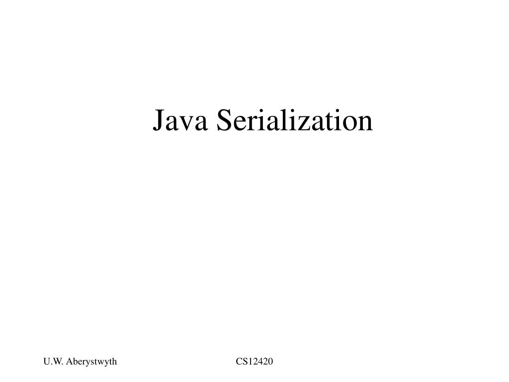 PPT Java Serialization PowerPoint Presentation, free download ID6393942