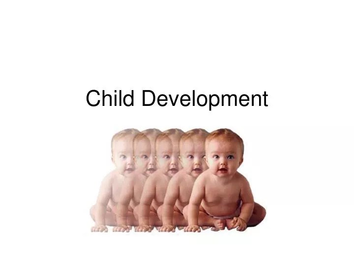 PPT Child Development PowerPoint Presentation, free download ID6405237
